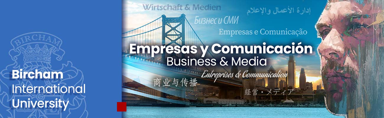 Escuela de Empresas y Comunicación - Bircham International University